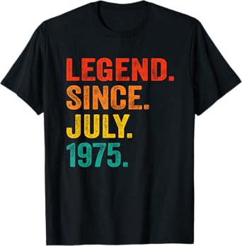50th Birthday Legend Since July 1975 50 Years Old Vintage T-Shirt