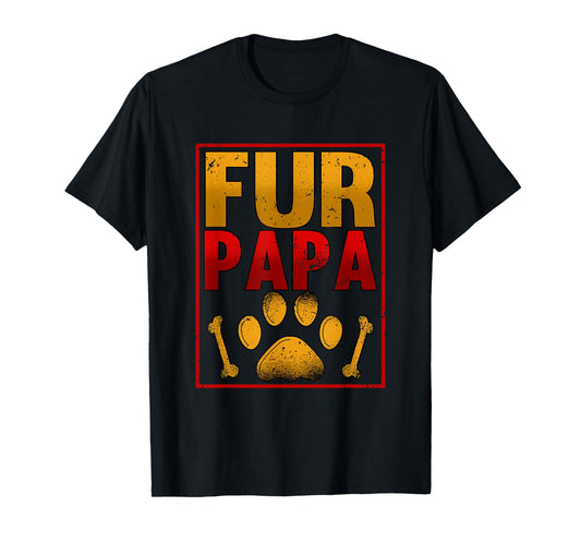 Fur Papa Dad Fathers Day Dog Lover Men T-Shirt