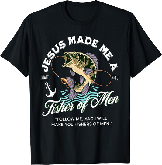 Jesus Made Me A Fisher Of Men Papa Dad Fishing Father's Day T-Shirt
