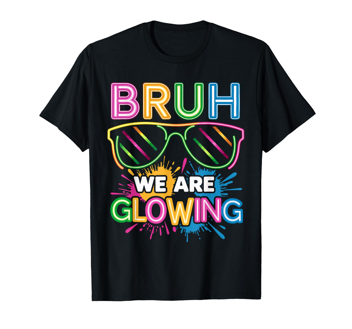 Bruh We Are Glowing In My Glowing Era T-Shirt