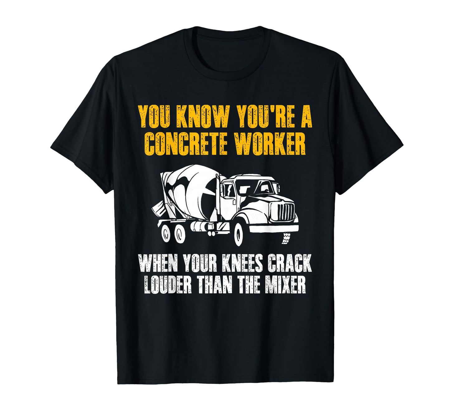 You Know Youre A Concrete Worker Crew T-Shirt