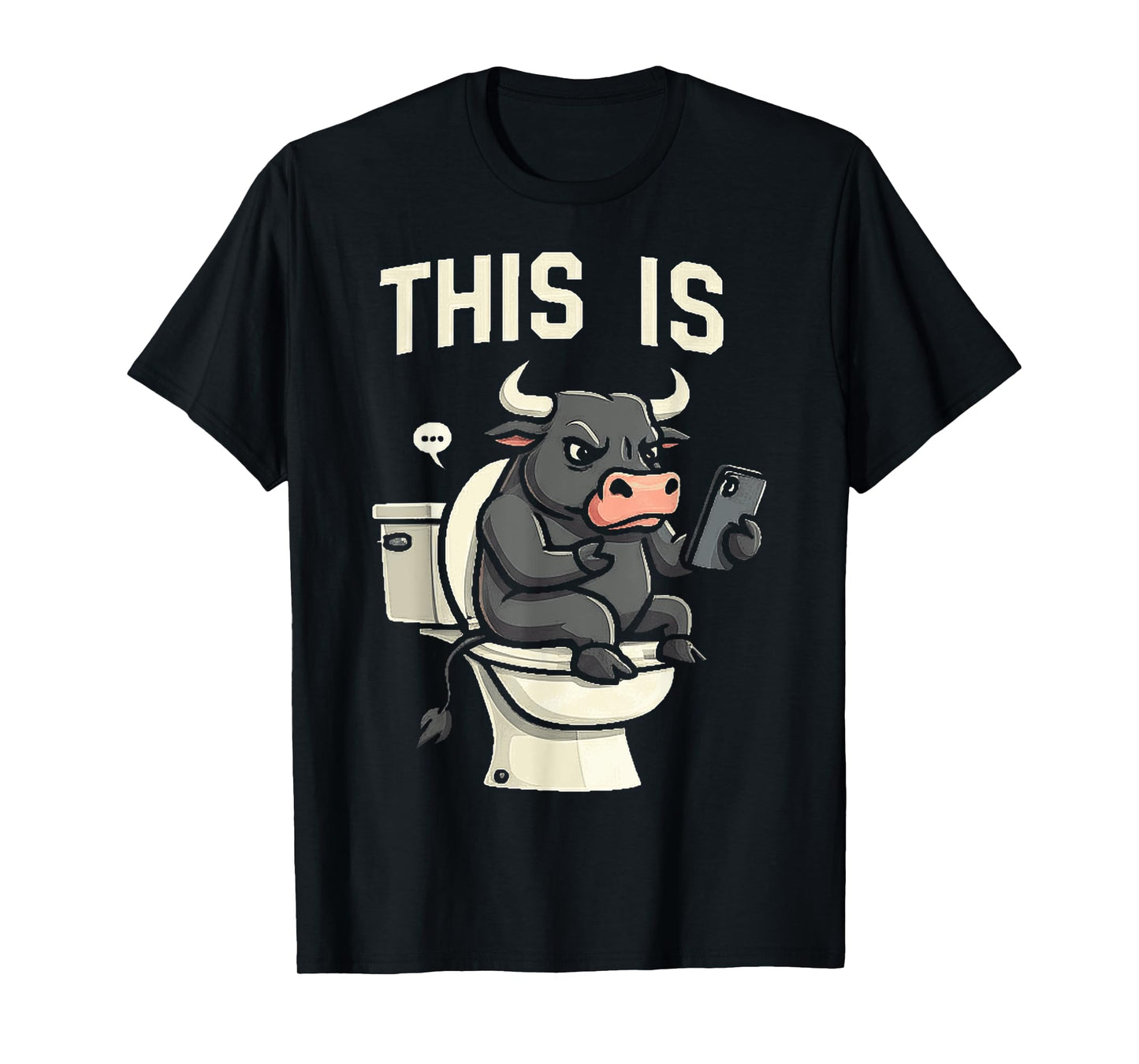 This Is Bullsht Funny Cow Toilet Humorous Men Women T-Shirt