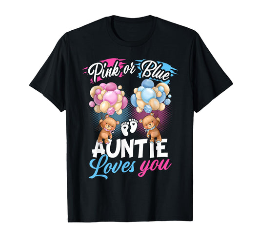 Bears Pink Or Blue Auntie Loves You Gender Reveal T-Shirt