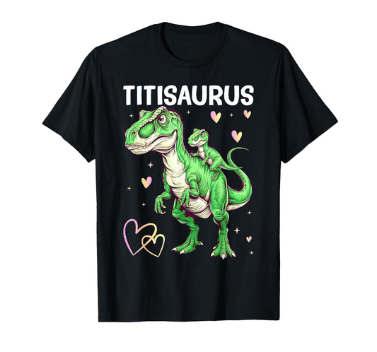 Titisaurus Titi Tyrannosaurus Dinosaur Baby Aunt T-Shirt
