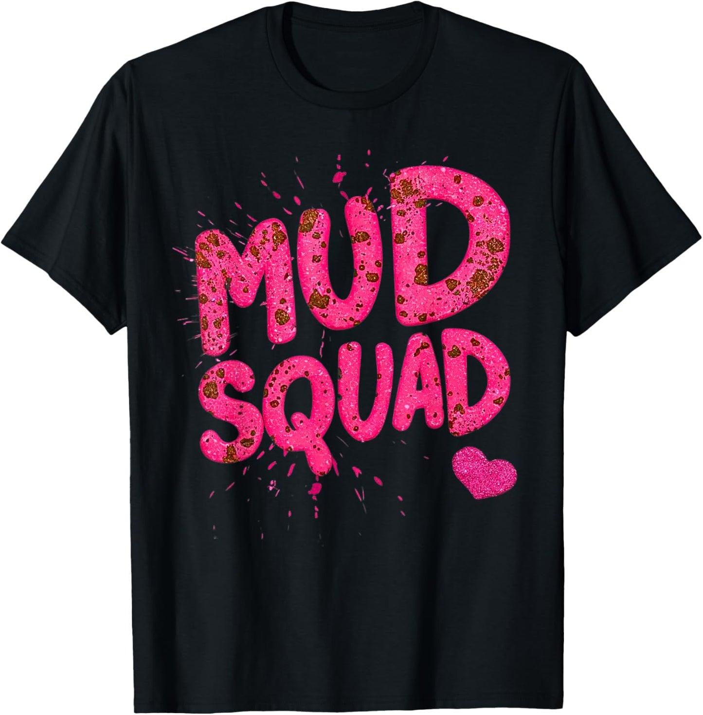 Women Mud Run Squad Girls Muddy Mudding Running Team ATV T-Shirt