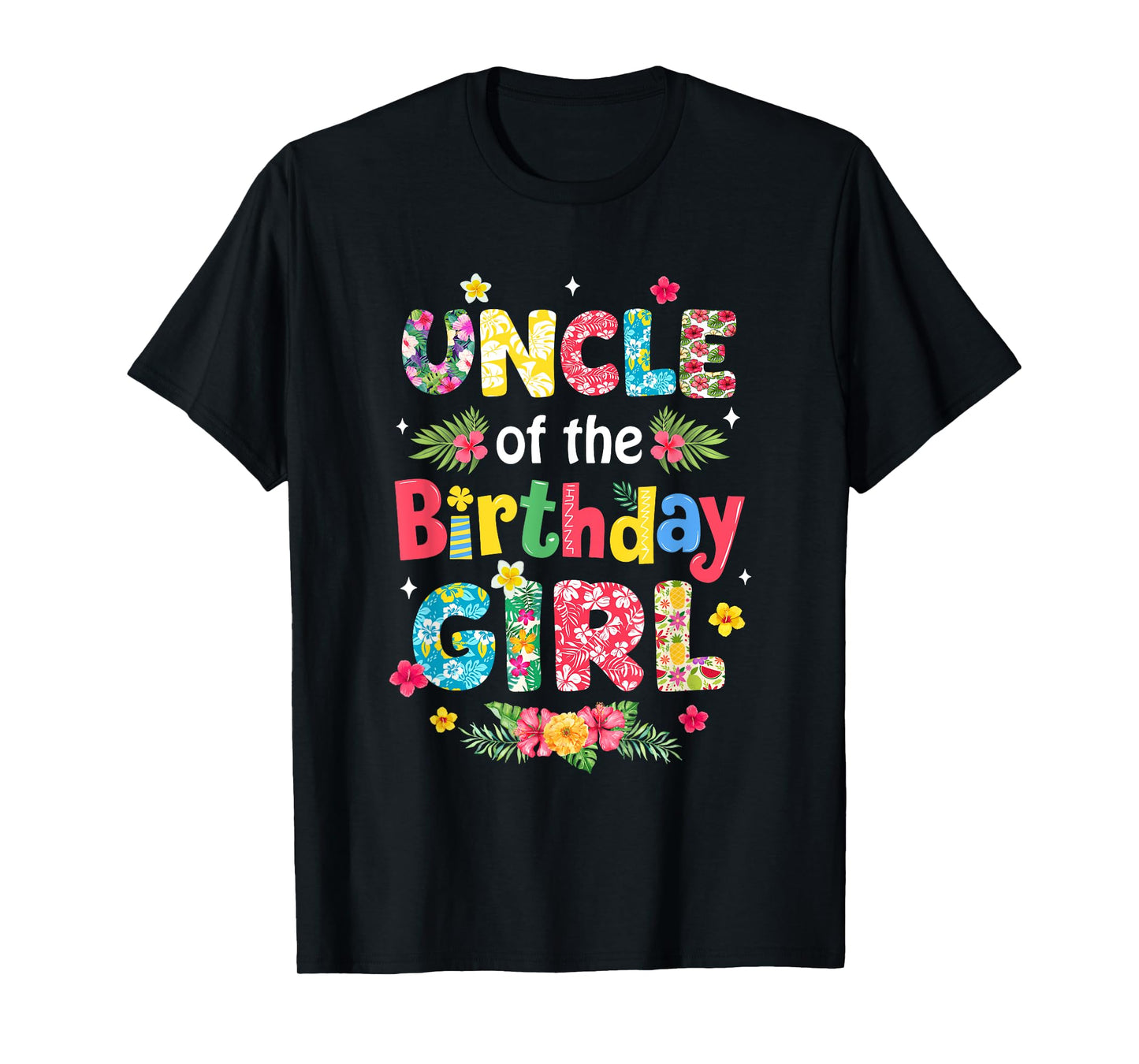 Uncle Of The Birthday Girl Hawaii Family Party Decor T-Shirt