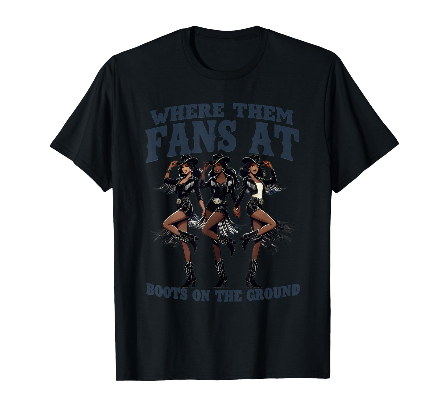 Retro Where Them Fans At Boots On The ground Black Cowgirls T-Shirt