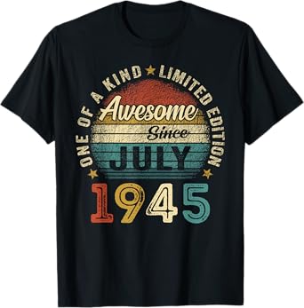Awesome Since July 1945 Vintage Men Women 80th Birthday Dad T-Shirt