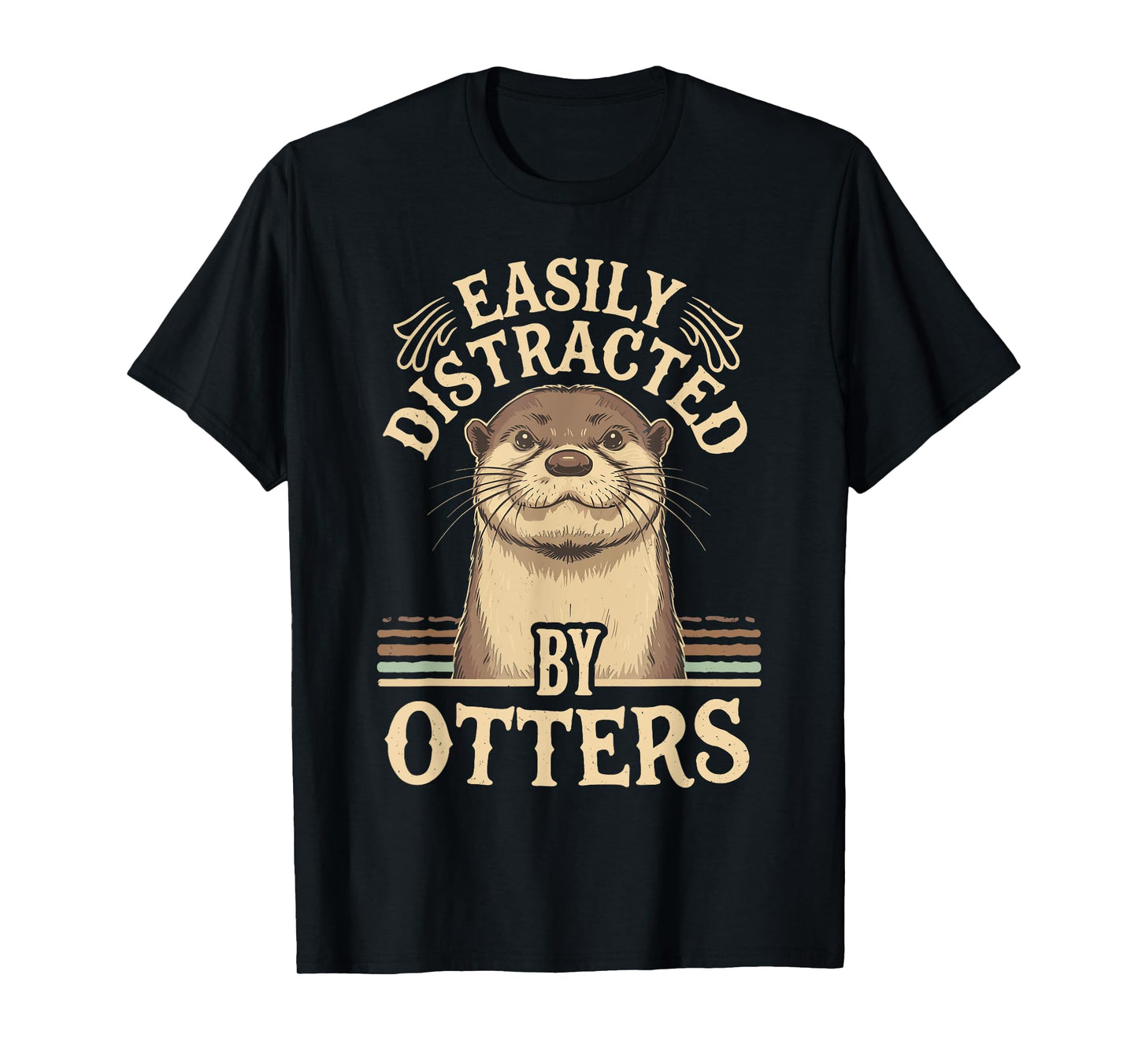 Easily Distracted by Otters Funny Otters Lovers Jokes Men T-Shirt