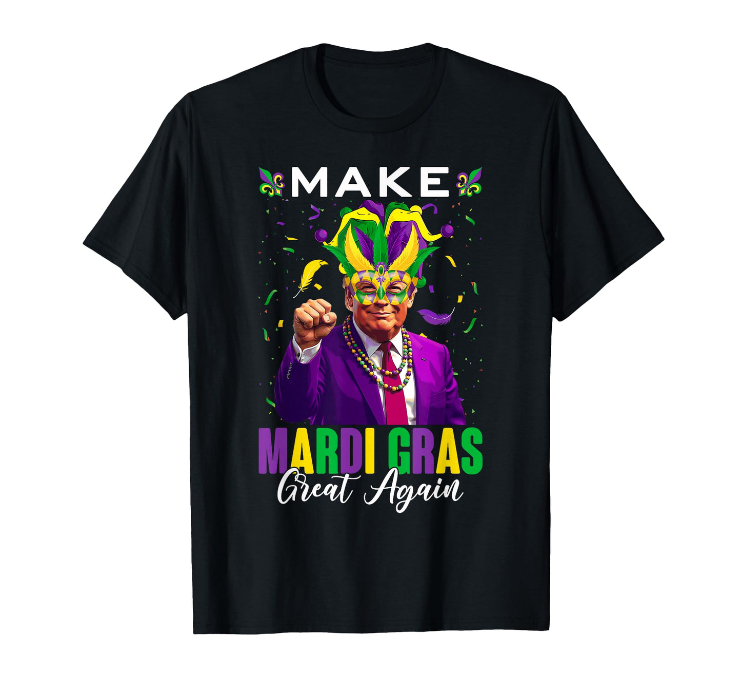Make Mardi Gras Great Again Trump & Jester Hat Fat Tuesday T-Shirt