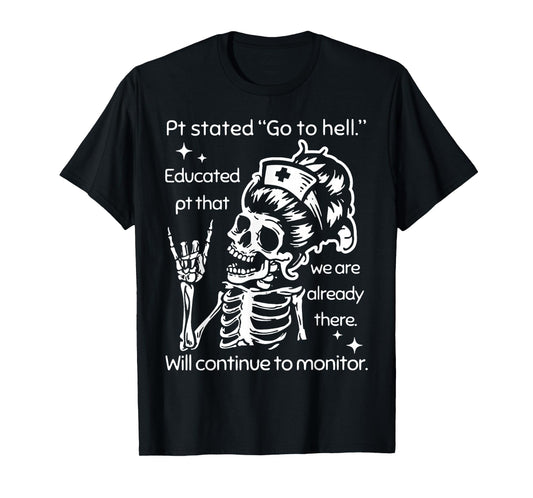 Pt Stated Go To Hell Educated Pt That We Are Already T-Shirt