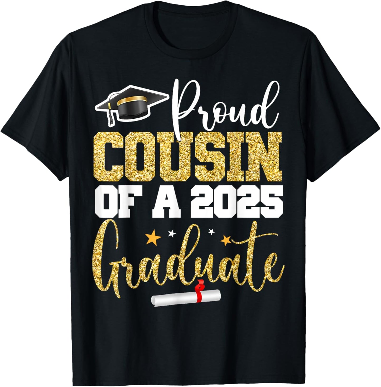 Proud Cousin Of A 2025 Graduate Class Of 2025 Graduation T-Shirt