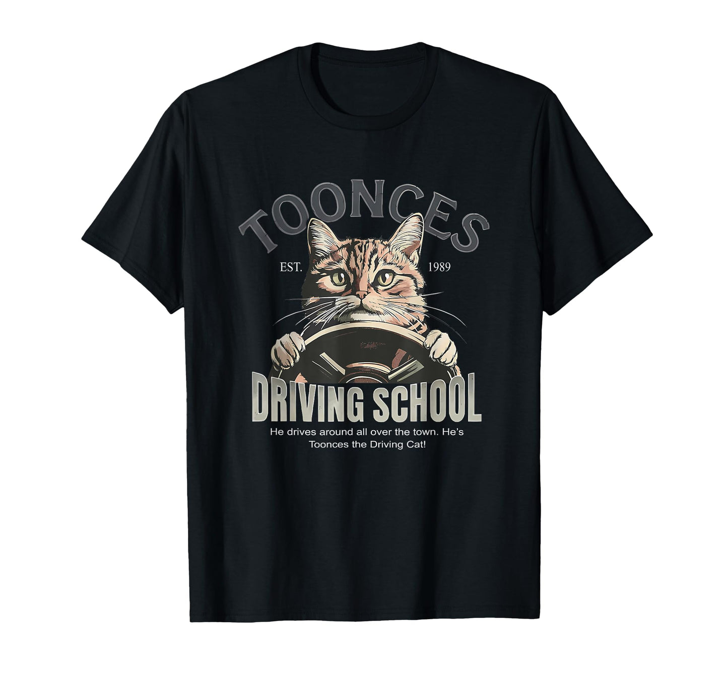 Toonces Driving School Est. 1989 - The Driving Cat T-Shirt