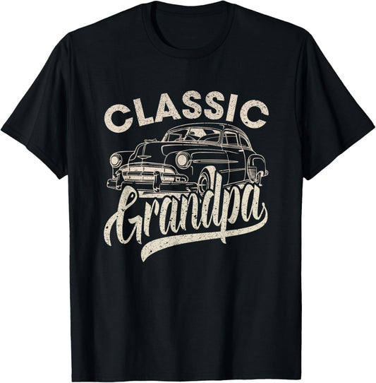Classic Grandpa Funny Saying Car Lover Men Dad Papa Grandpa T-Shirt