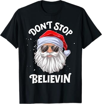 Don't Stop Believin Santa Funny Christmas Boys Kids Gifts T-Shirt