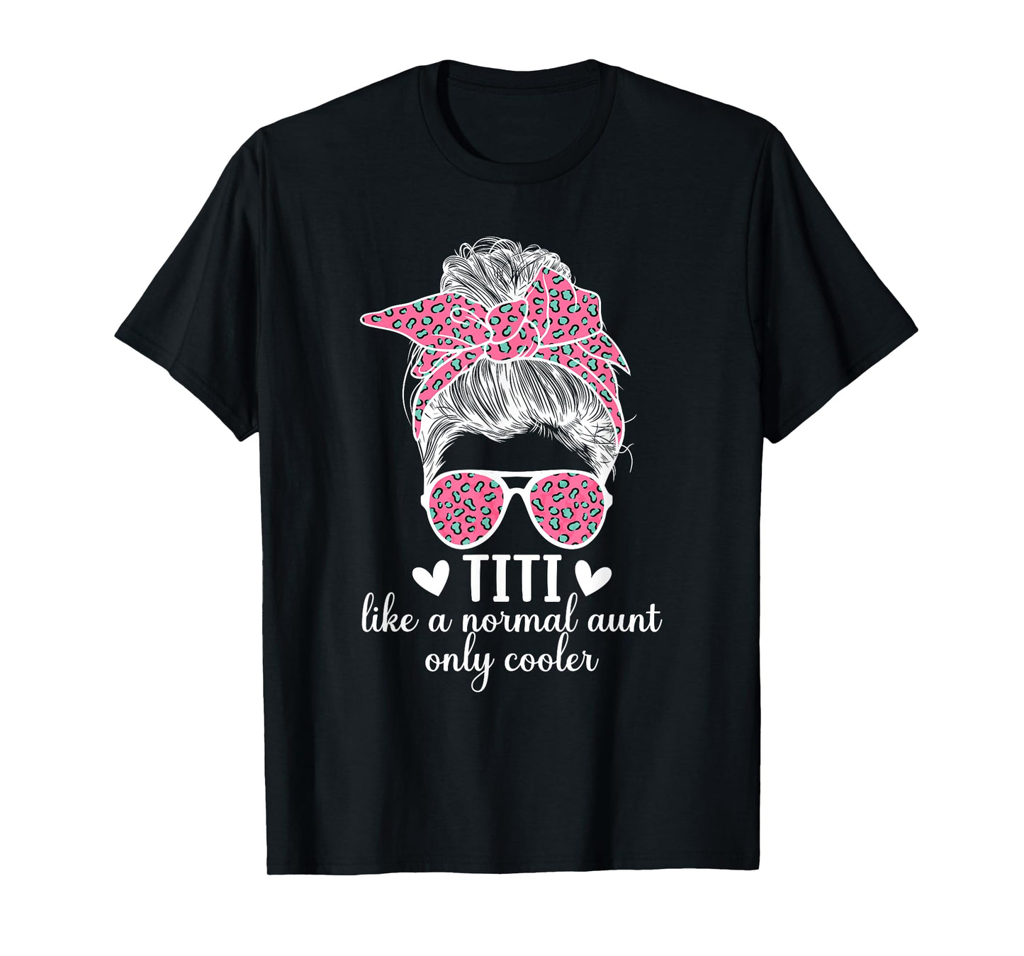 Titi Aunt Like A Normal Aunt Titi Auntie T-Shirt
