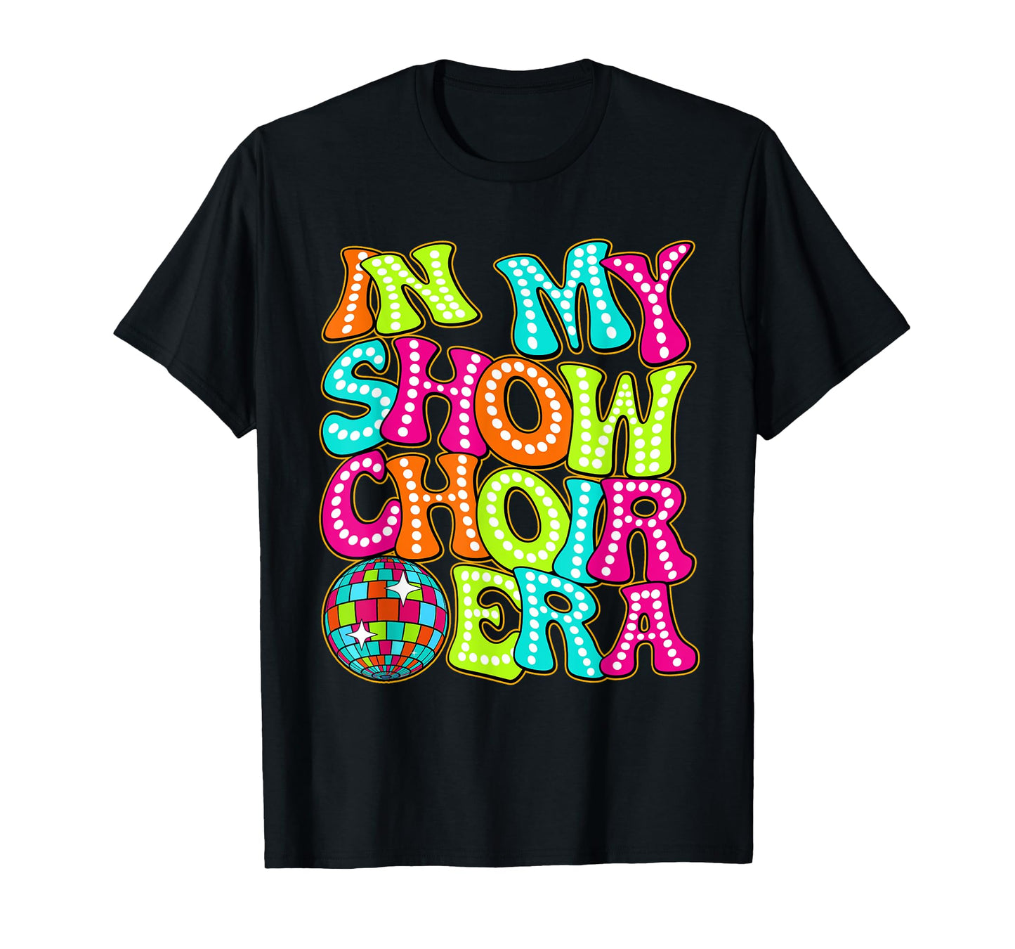 Disco Groovy In My Show Choir Era T-Shirt