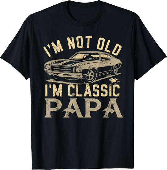 Funny Gift for Papa - I am Classic Papa Gift For Fathers Day T-Shirt