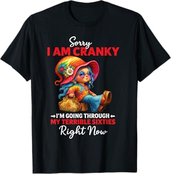 Hippie Gnome I'm Cranky Going Through Sixties Women Funny T-Shirt
