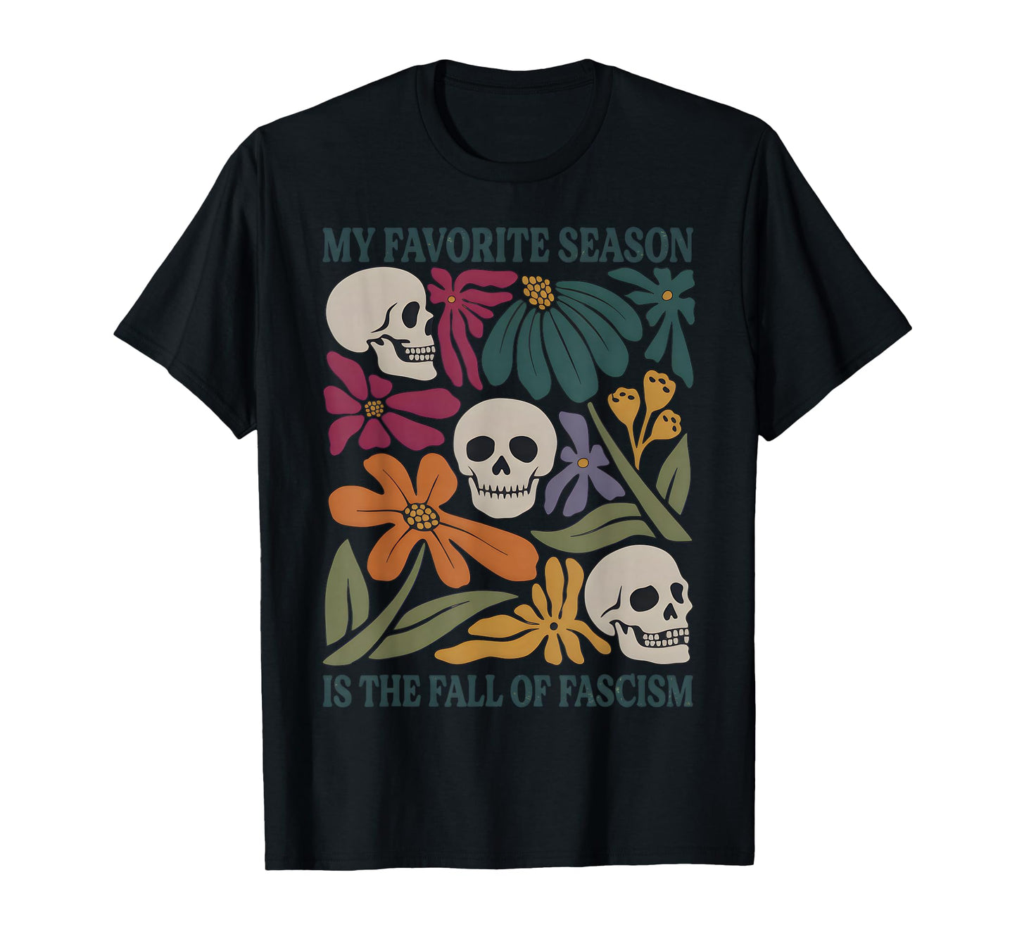 Halloween Retro My Favorite Season is The Fall of Fascism T-Shirt