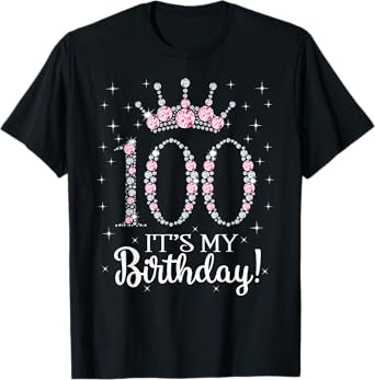100 It's My Birthday 1922 100Th Birthday Gift Tee For Womens T-Shirt