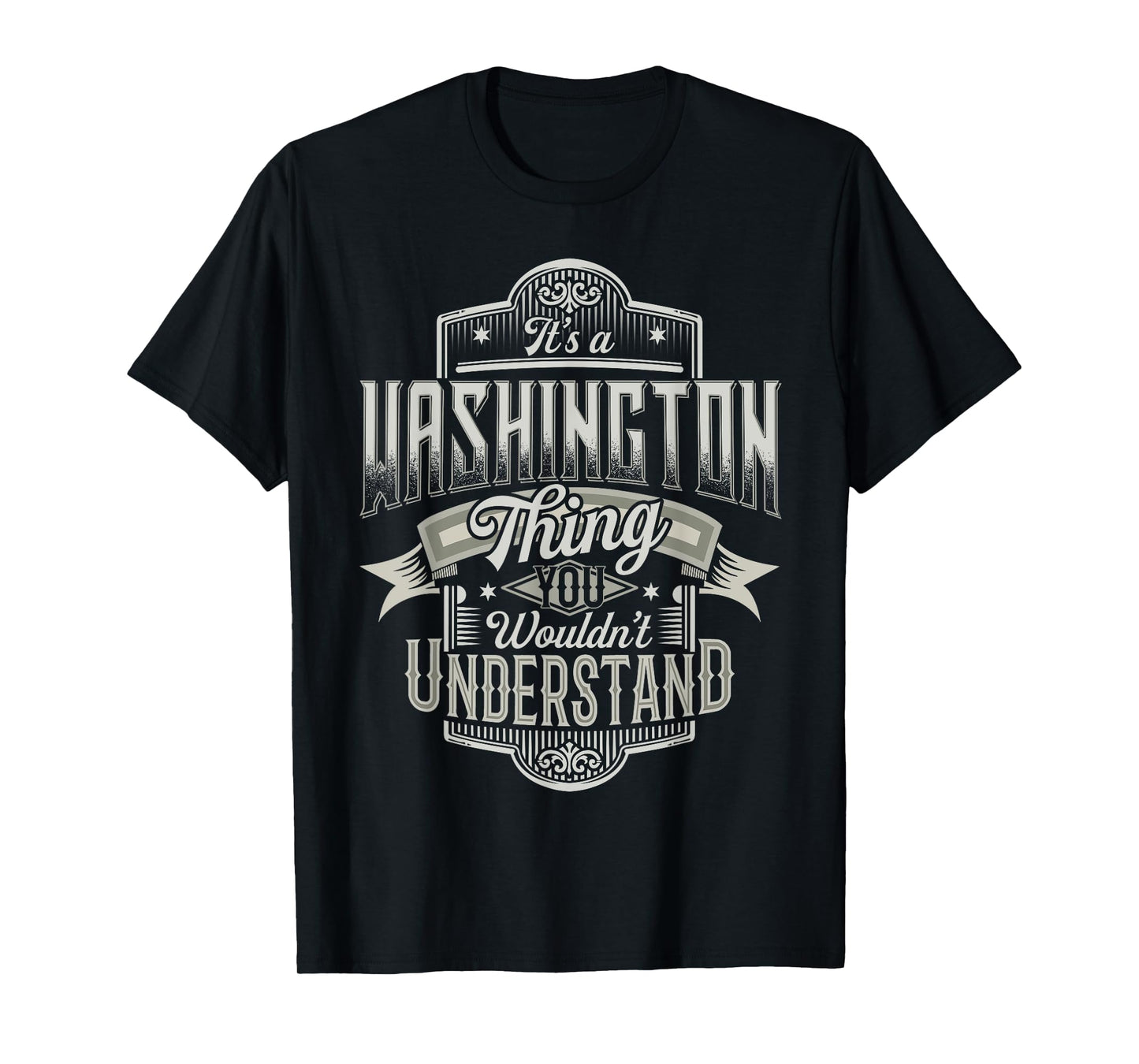 It's A WASHINGTON Thing You Wouldn't Understand Name Funny T-Shirt