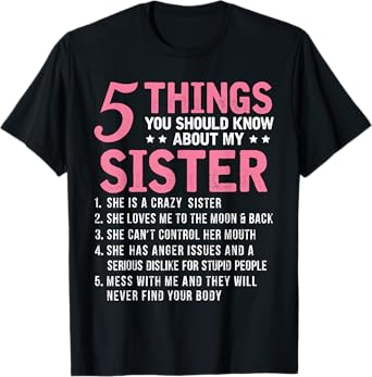 5 Things You Should Know About My Sister Funny Brother T-Shirt