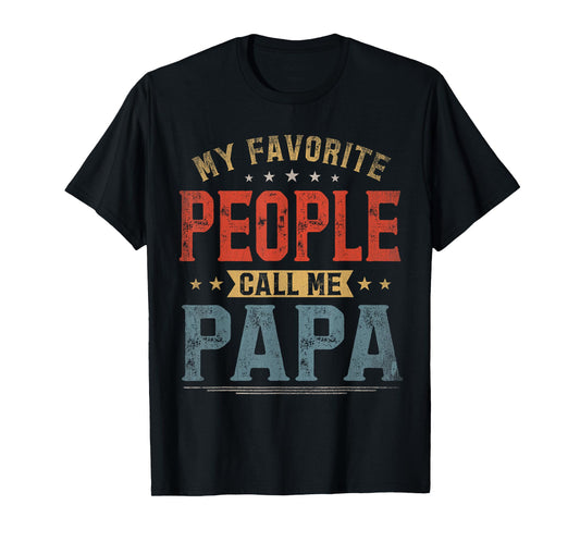My Favorite People Call Me Papa Fathers Day T-Shirt