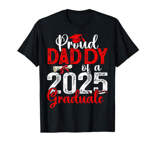 Proud Daddy Of A Class Of 2025 Graduate Senior Graduation T-Shirt