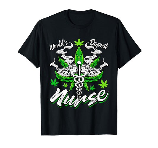 World's Dopest Nurse Weed Funny Cannabis Leaf Marijuana T-Shirt