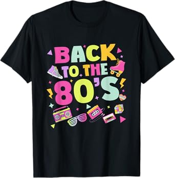 Back To 80's 1980s Vintage Retro cool Eighties Costume Party T-Shirt