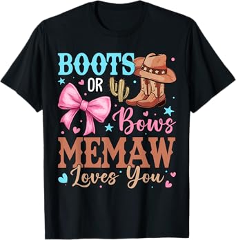 Boots or Bows Gender Reveal Decorations Memaw Loves You T-Shirt