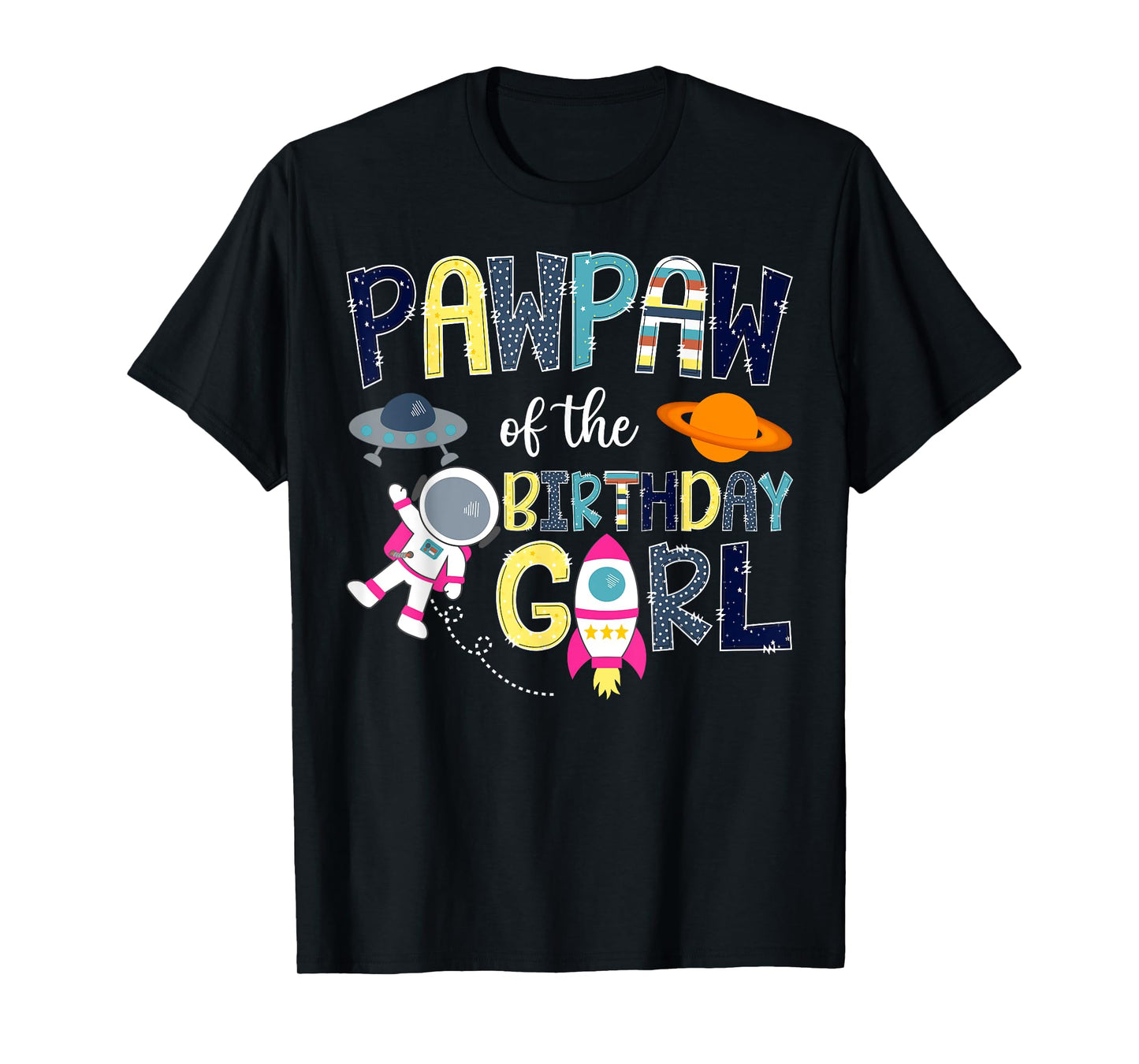 Pawpaw Of the Birthday Girl Space Astronaut Family Matching T-Shirt