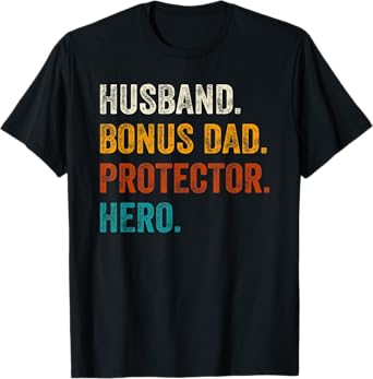 Mens Husband Bonus Dad Protector Hero Father's Day For Bonus Dad T-Shirt