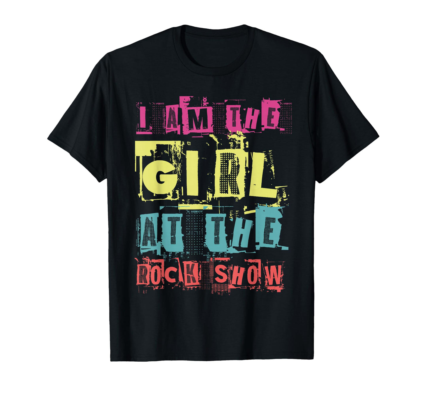 I Am The Girl At The Rock Show Funny Punk Rock Music Lover T-Shirt
