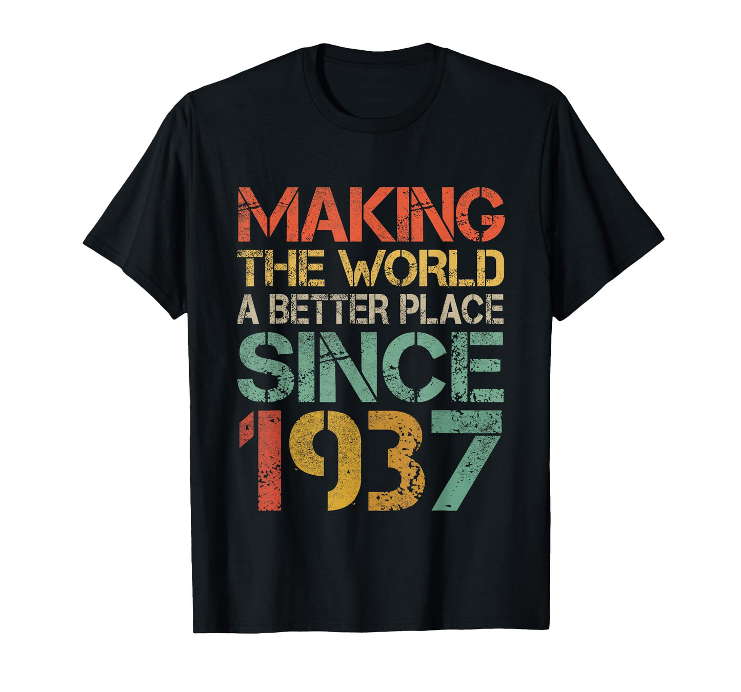 Making The World a Better Place Since 1937 Funny Vintage T-Shirt