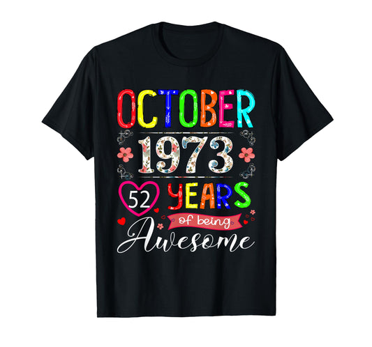 52 Year Old October 1973 Floral 52nd Birthday Girl Women T-Shirt