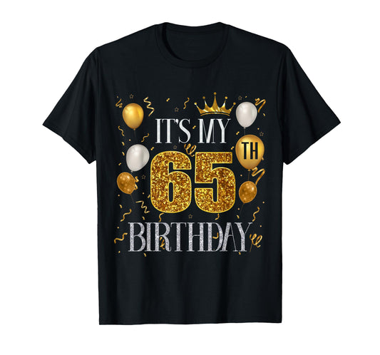 Its My 65th Birthday Happy 1958 Birthday Tee For Men Women T-Shirt