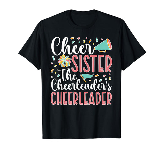 Cheer Sister The Cheerleader's Cheerleader Sister T-Shirt