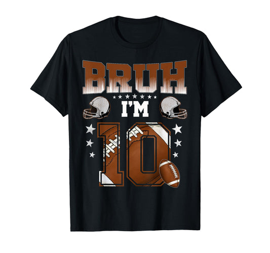 10th Birthday Boy Football Player Bruh I'm 10 Year Old Kids T-Shirt