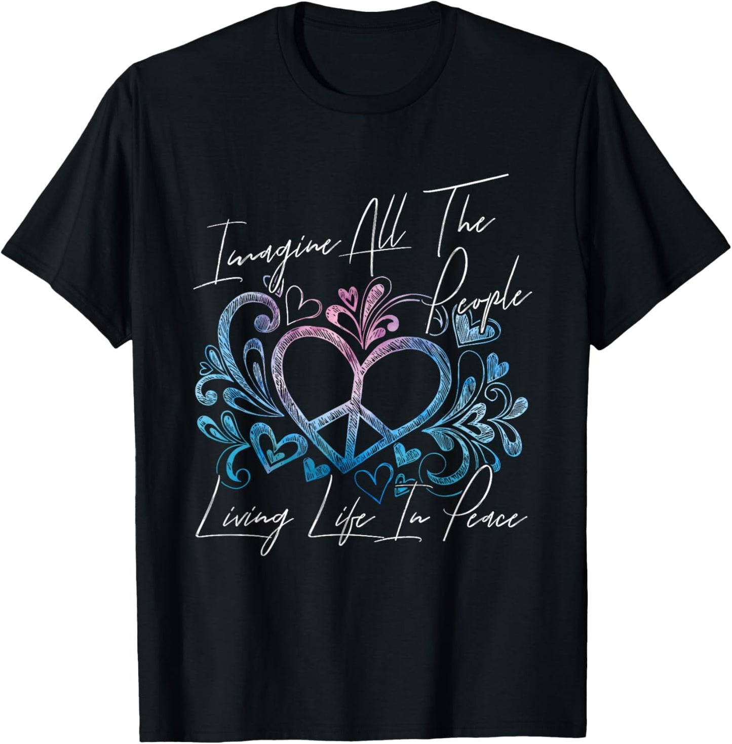Imagine Hippie People Living Life in Peace and Love T-Shirt