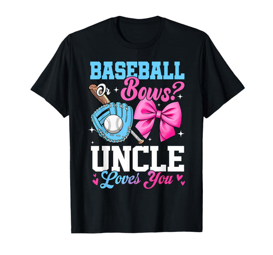 Baseball Or Bows Your Uncle Loves You Gender Reveal T-Shirt