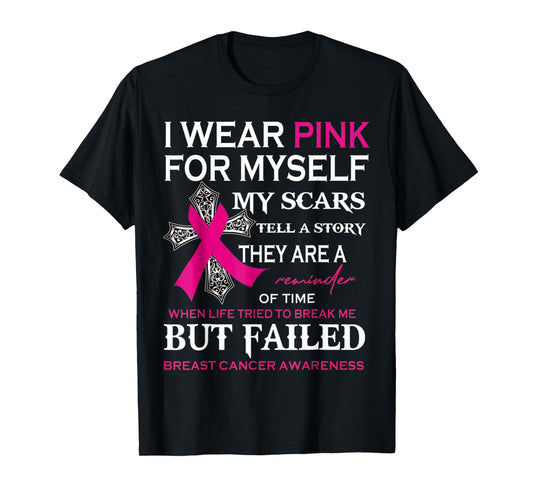I Wear Pink For Myself My Scars Tell A Story T-Shirt