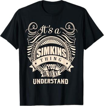 It's a SIMKINS thing Gifts T-Shirt