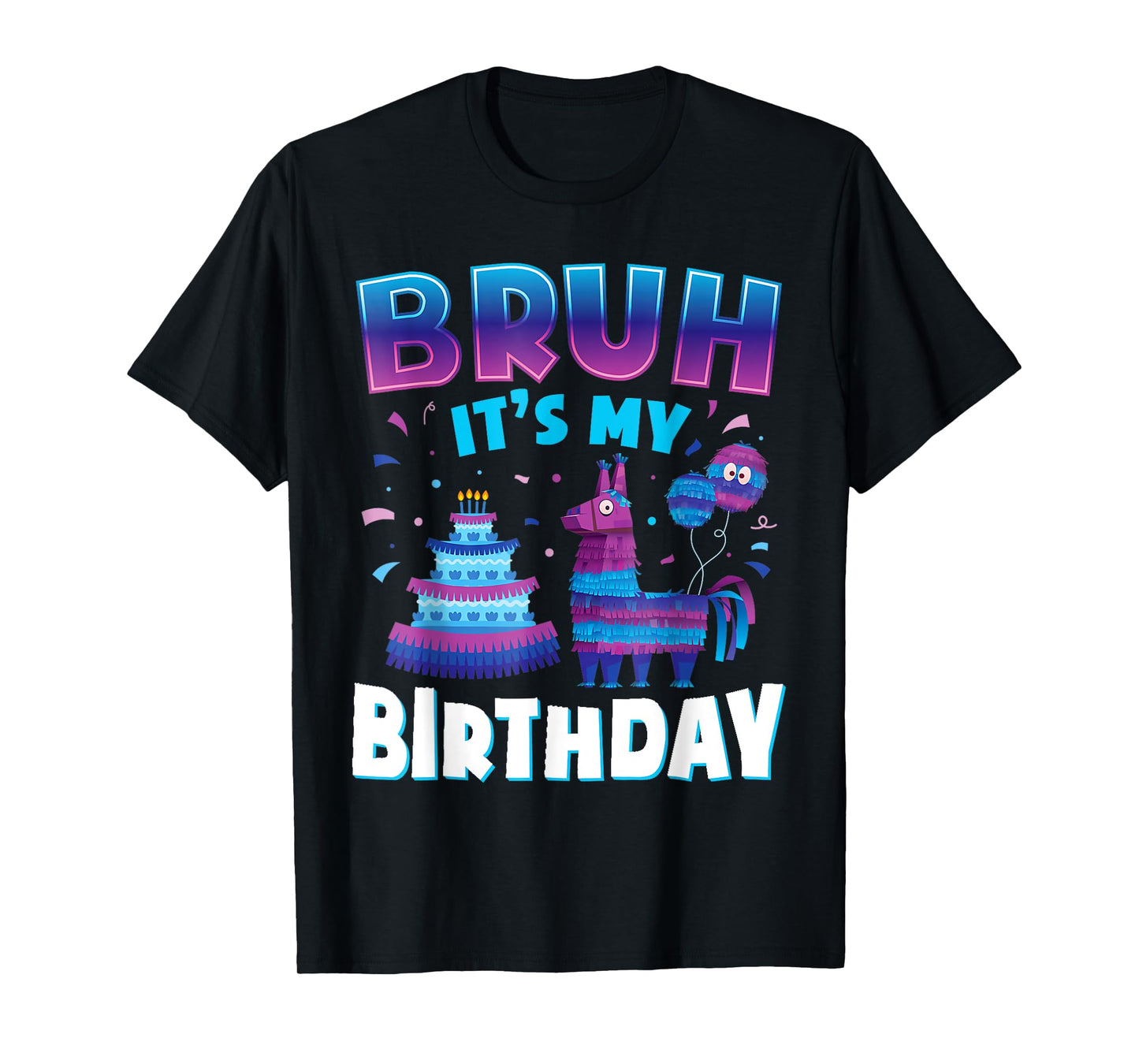 Bruh Its My Birthday Llama Pinata Boy Girl Family Party Bday T-Shirt