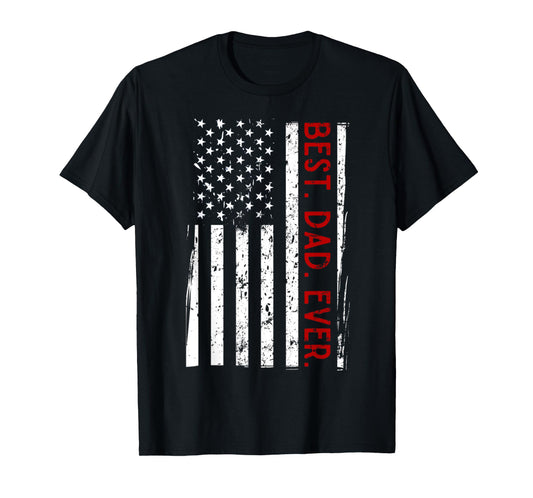 Distressed US American Flag Father Shirt Best Dad Ever T-Shirt
