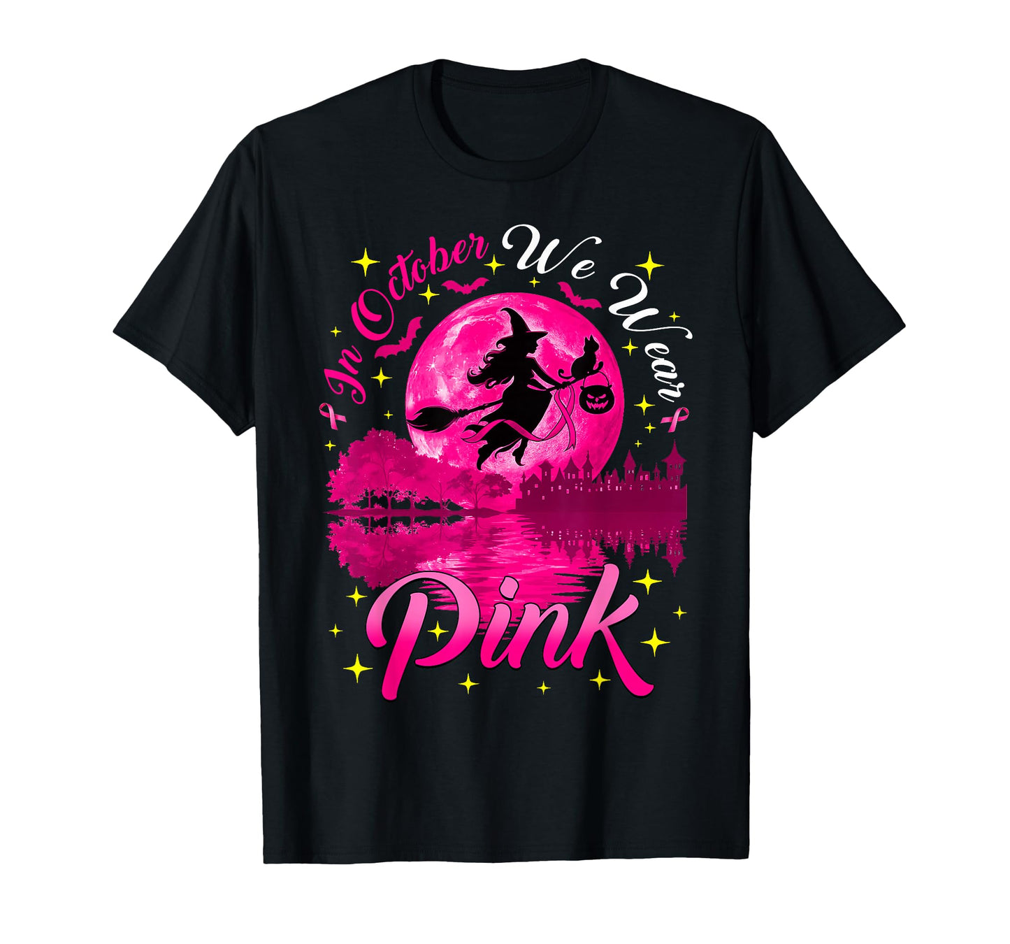 in October We Wear Pink Witch Breast Cancer Awareness Women T-Shirt