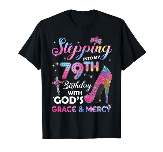 Stepping Into My 79th Birthday gift Women 79 years old Pumps T-Shirt