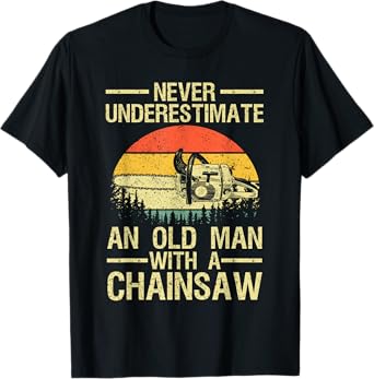 Best Lumberjack Gift Tree Cutter Accessories Stuff Funny Lumberjack Design For Men Dad Logger Arborist Chainsaw T-Shirt