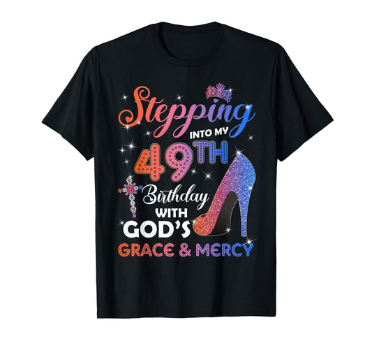 Womens Stepping Into My 49th Birthday Pumps 49 years old T-Shirt